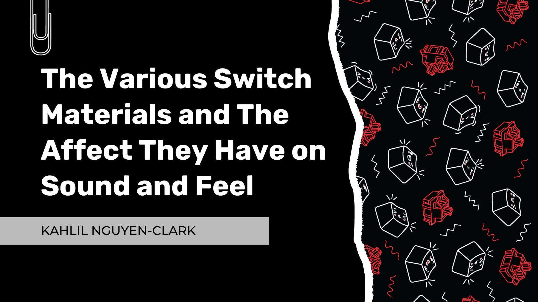 The Various Switch Materials and The Affect They Have on Sound and Fee