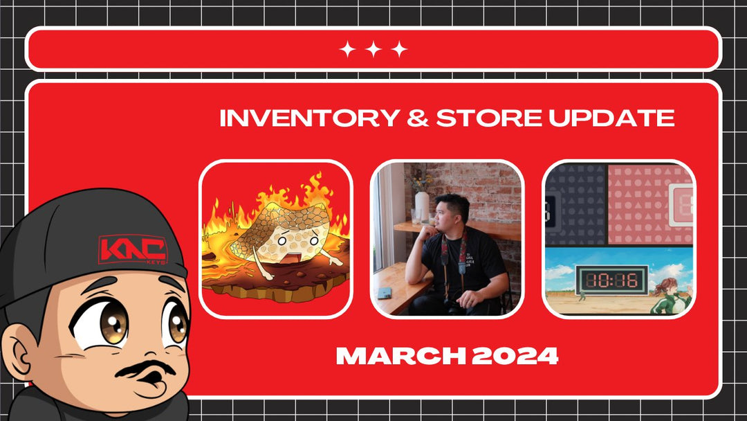 Inventory & Store Update - March 2024 - KNC Keys LLC