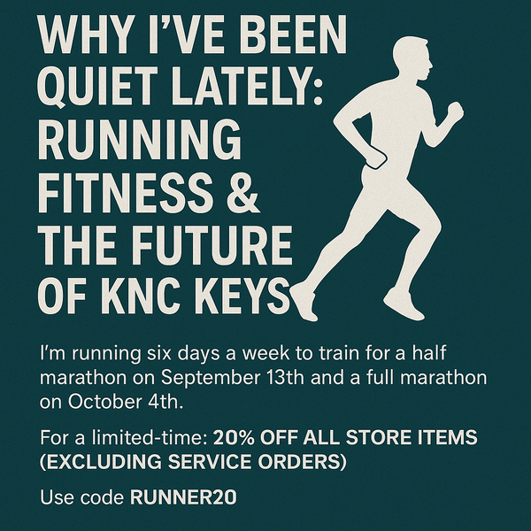 Why I’ve Been Quiet Lately: Running, Fitness &amp; the Future of KNC Keys - KNC Keys LLC
